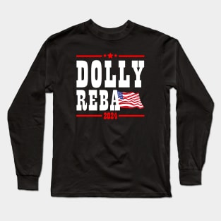 Dolly Reba 2024 For President Long Sleeve T-Shirt